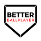 Better BallPlayer